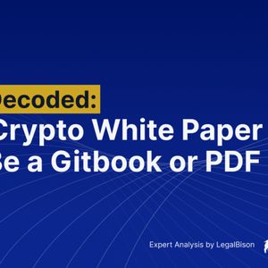 MiCA解读：你的加密白皮书不能只是Gitbook或PDF